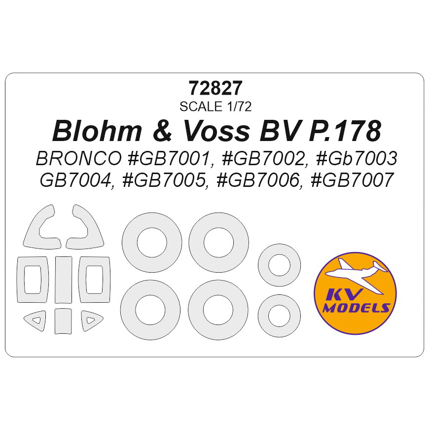 72827 KV Models 1/72 Blohm & Voss BV P.178 (BRONCO #GB7001, #GB7002, #GB7003, GB7004, #GB7005, #GB7006, #GB7007) + masks for rims and wheels